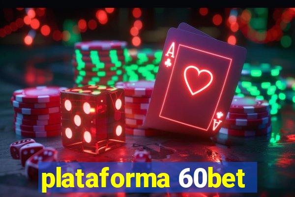 plataforma 60bet